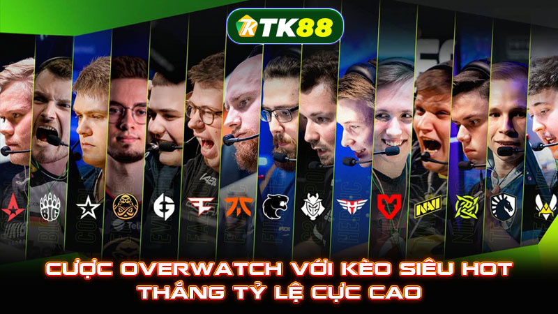 Cược Overwatch với kèo siêu HOT, thắng tỷ lệ cực cao