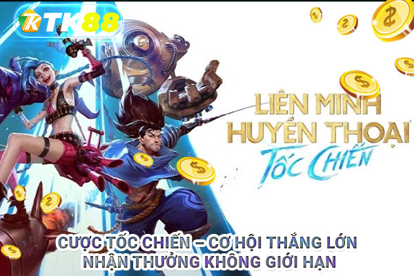 Cược Tốc chiến – Cơ hội thắng lớn nhận thưởng không giới hạn