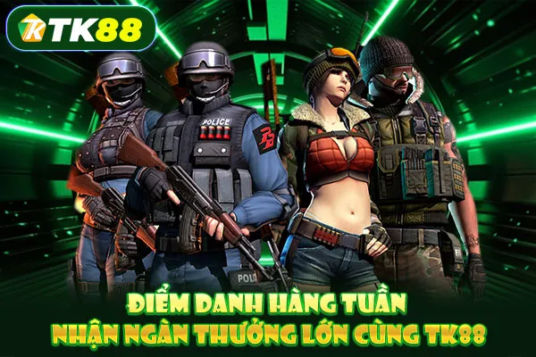 Điểm danh hàng tuần nhận ngàn thưởng lớn cùng TK88