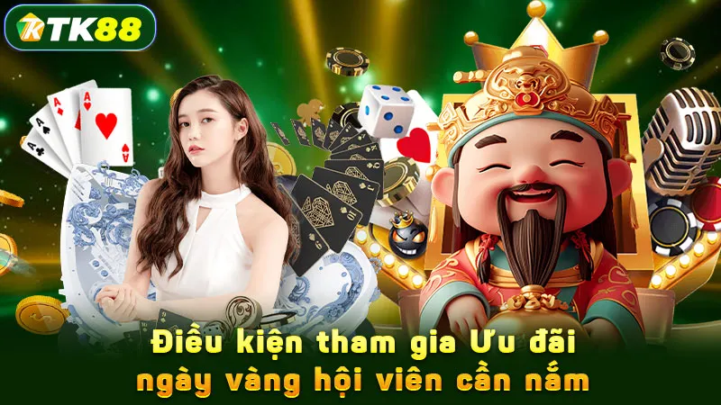 Điều kiện tham gia Ưu đãi ngày vàng hội viên cần nắm