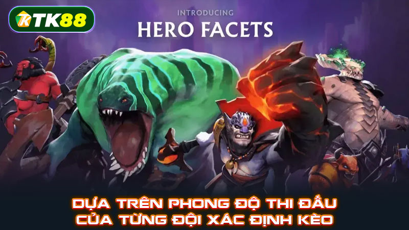 Dựa trên phong độ thi đấu của từng đội xác định kèo