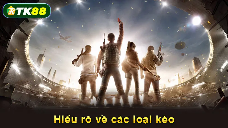 Hiểu rõ về các loại kèo