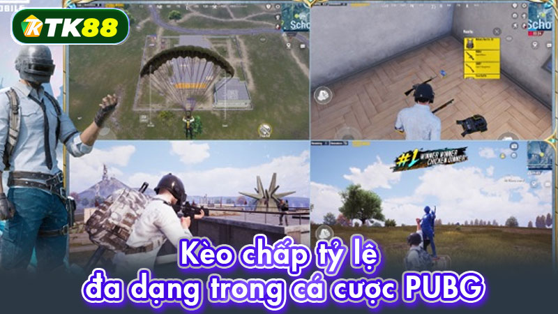 Kèo chấp tỷ lệ đa dạng trong cá cược PUBG