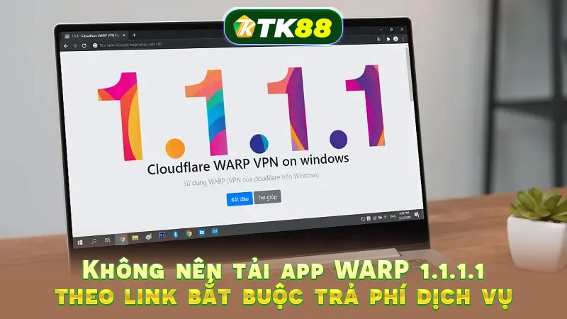 Không nên tải app WARP 1.1.1.1 theo link bắt buộc trả phí dịch vụ