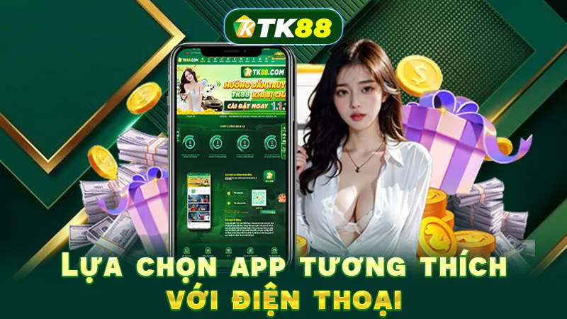 Lựa chọn app tương thích với điện thoại