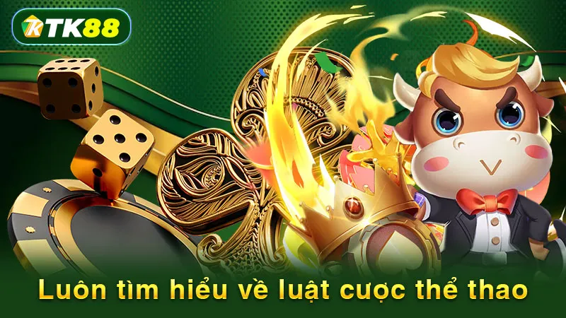 Luôn tìm hiểu về luật cược thể thao
