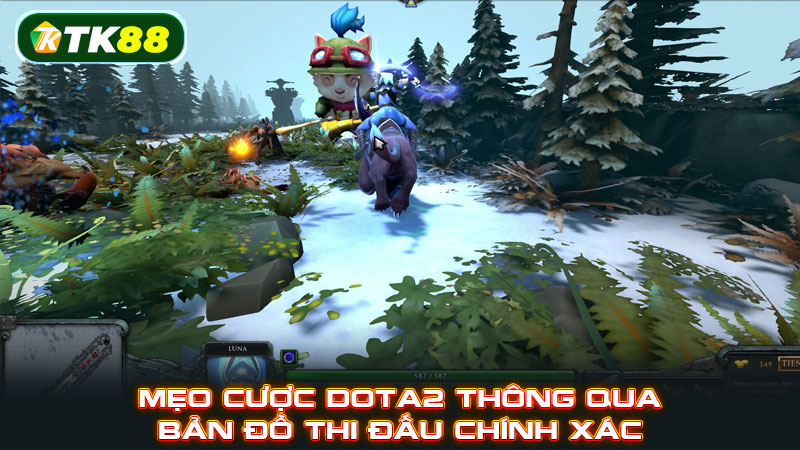 Mẹo cược DOTA2 thông qua bản đồ thi đấu chính xác