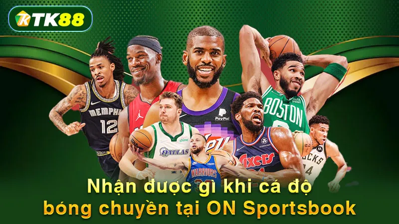 Nhận được gì khi cá độ bóng chuyền tại ON Sportsbook