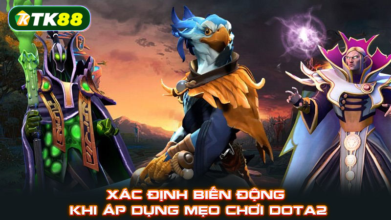 Xác định biến động khi áp dụng mẹo chơi DOTA2