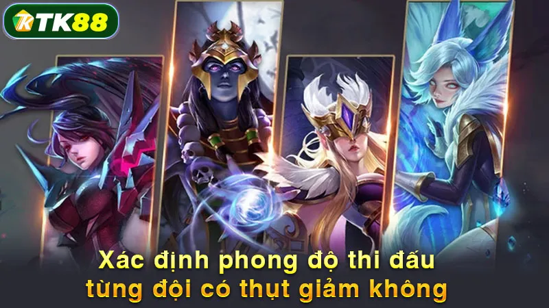Xác định phong độ thi đấu từng đội có thụt giảm không