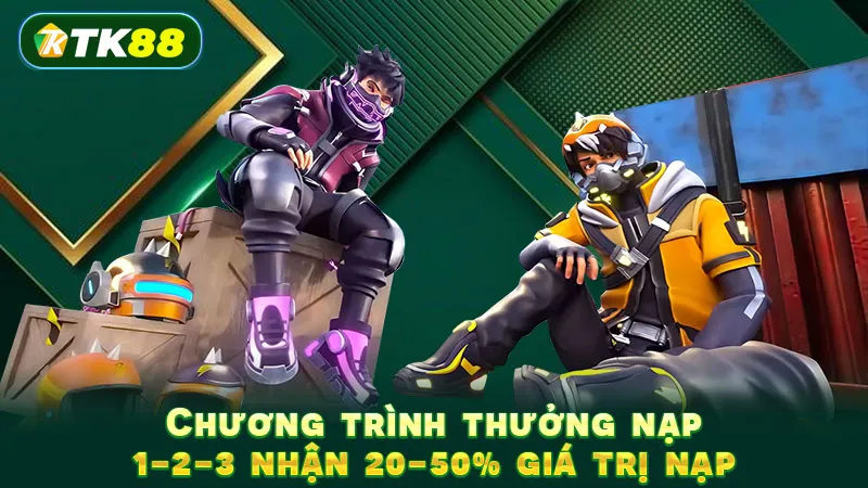 Chương trình thưởng nạp 1-2-3 nhận 20-50% giá trị nạp