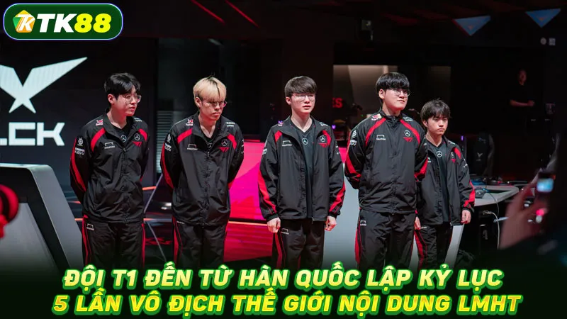 Đội T1 đến từ Hàn Quốc lập kỷ lục 5 lần vô địch thế giới nội dung LMHT