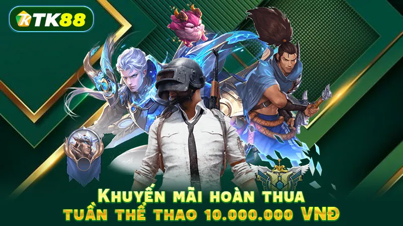 Khuyến mãi hoàn thua tuần thể thao 10.000.000 VNĐ