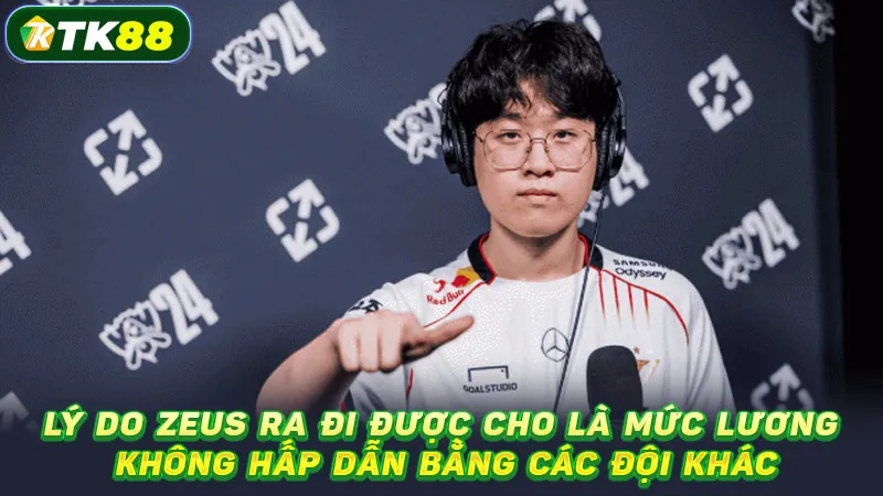 Lý do Zeus ra đi được cho là mức lương không hấp dẫn bằng các đội khác