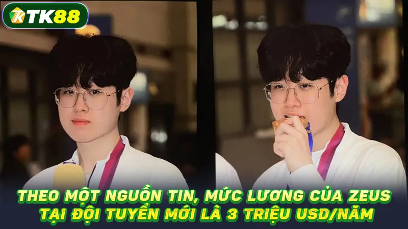 Theo một nguồn tin, mức lương của Zeus tại đội tuyển mới là 3 triệu USD/năm